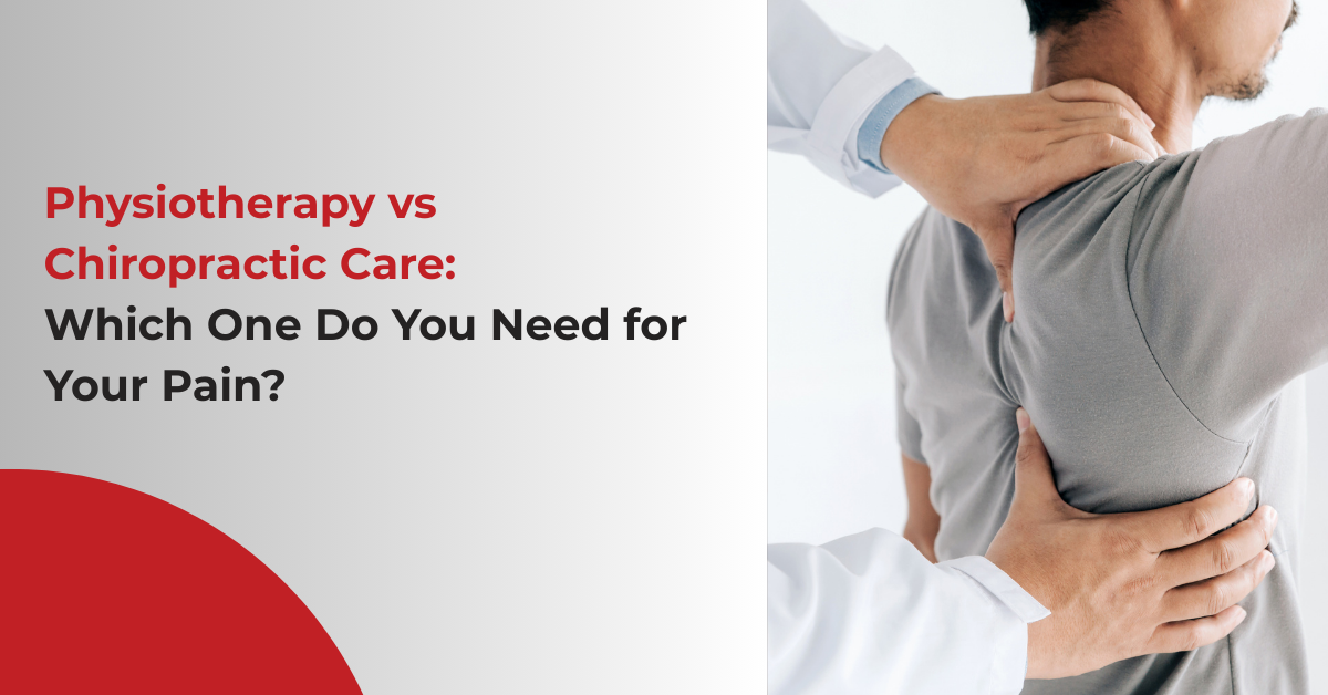 _Physiotherapy vs Chiropractic Care Which One Do You Need for Your Pain__