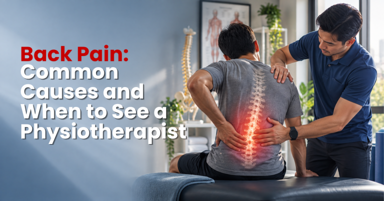Back Pain: Common Causes and When to See a Physiotherapist