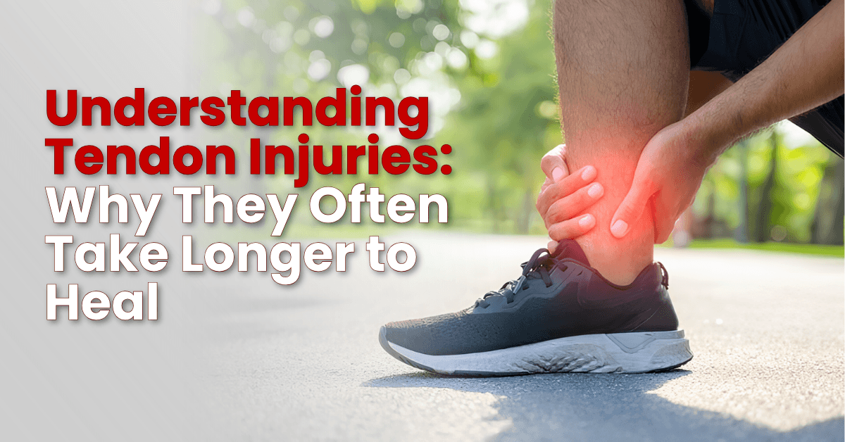 Understanding Tendon Injuries: Why They Often Take Longer to Heal