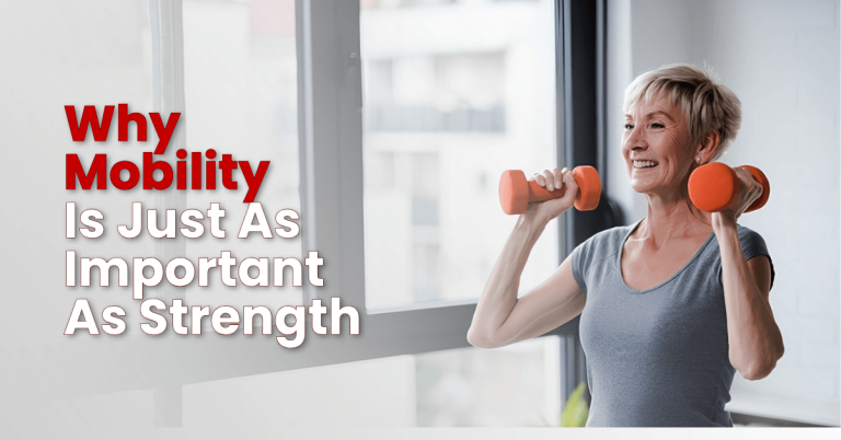 Why Mobility Is Just As Important As Strength