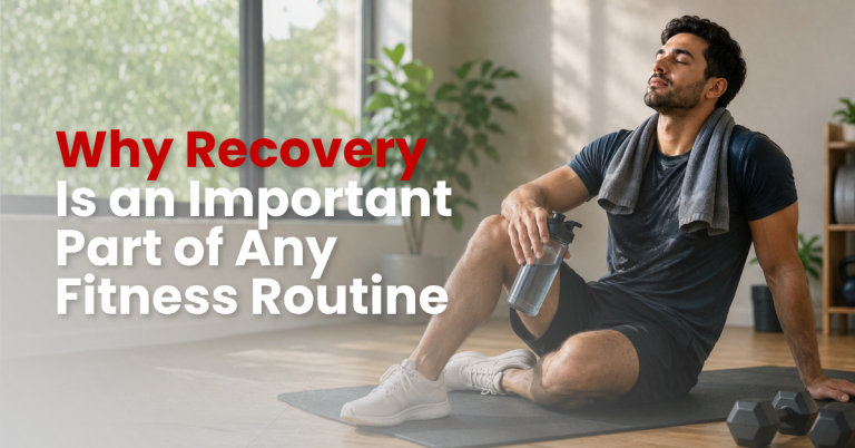 Why Fitness Recovery Is an Important Part of Any Fitness Routine